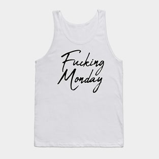 Fucking Monday Tank Top